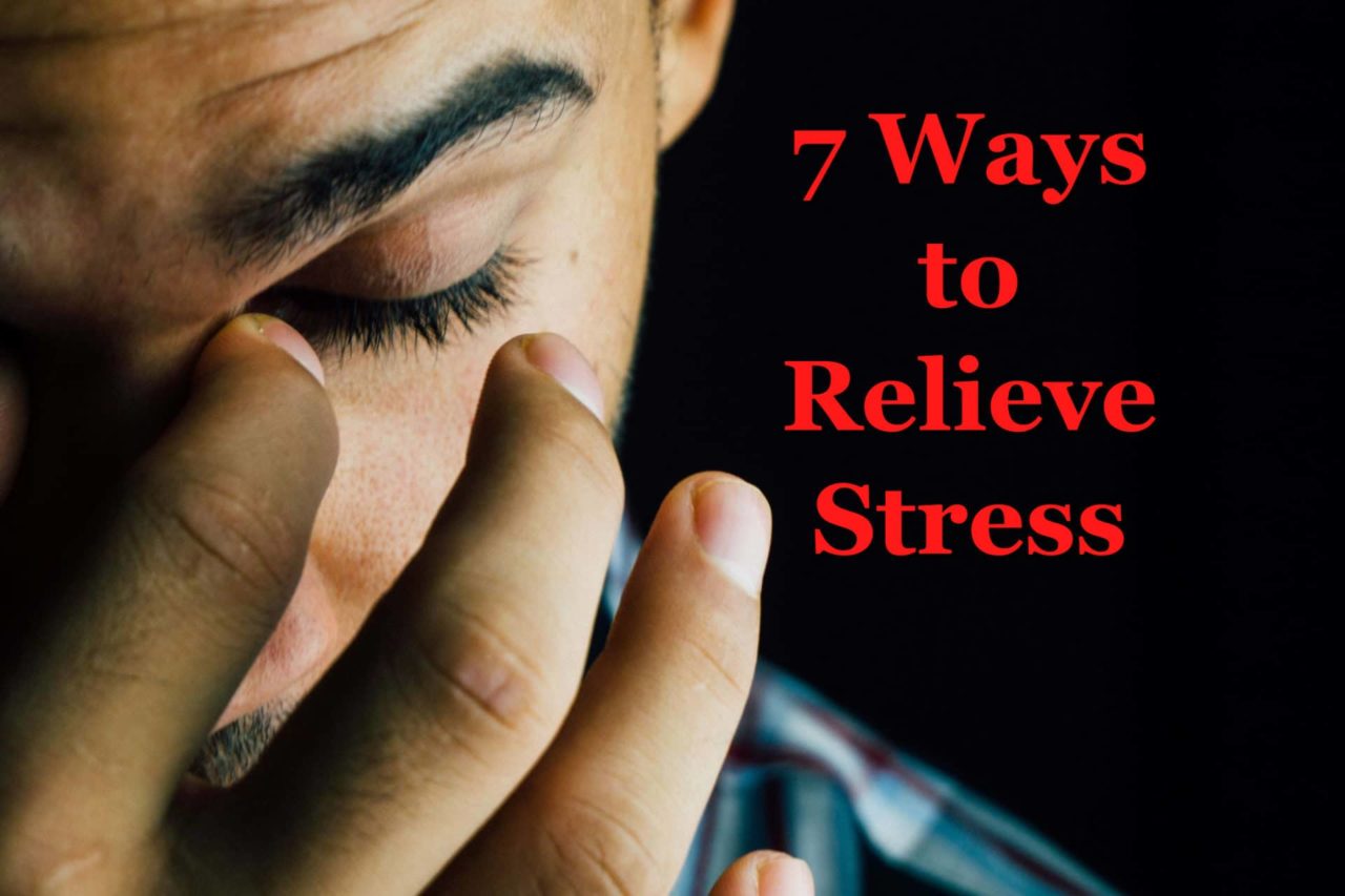 7 Ways to Relieve Stress | Stress Relief Tips for a More Relaxed Lifestyle