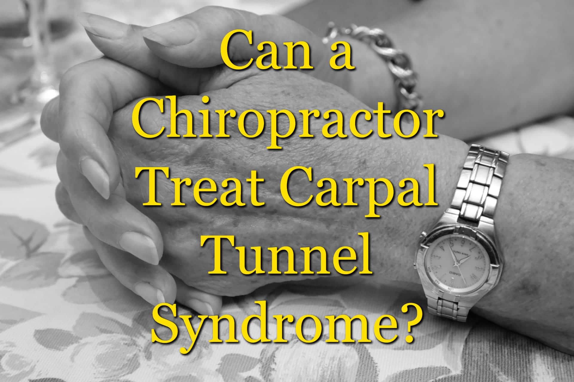 Can a chiropractor treat carpal tunnel syndrome?