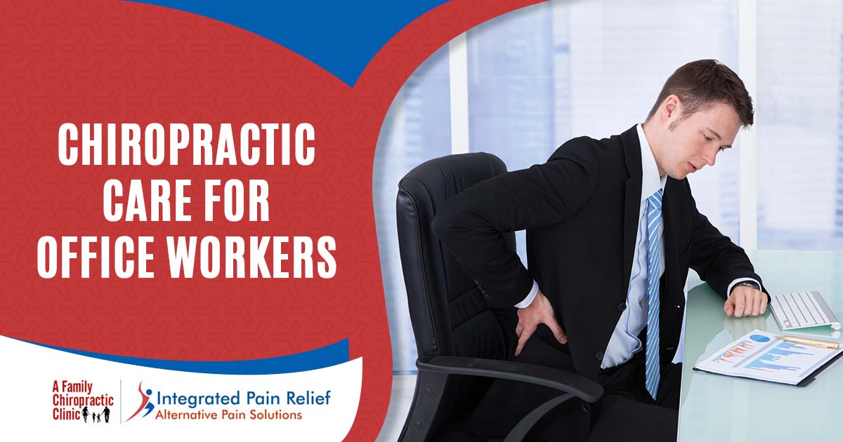 Chiropractic Care for Office Workers: Alleviating Desk Job Pain