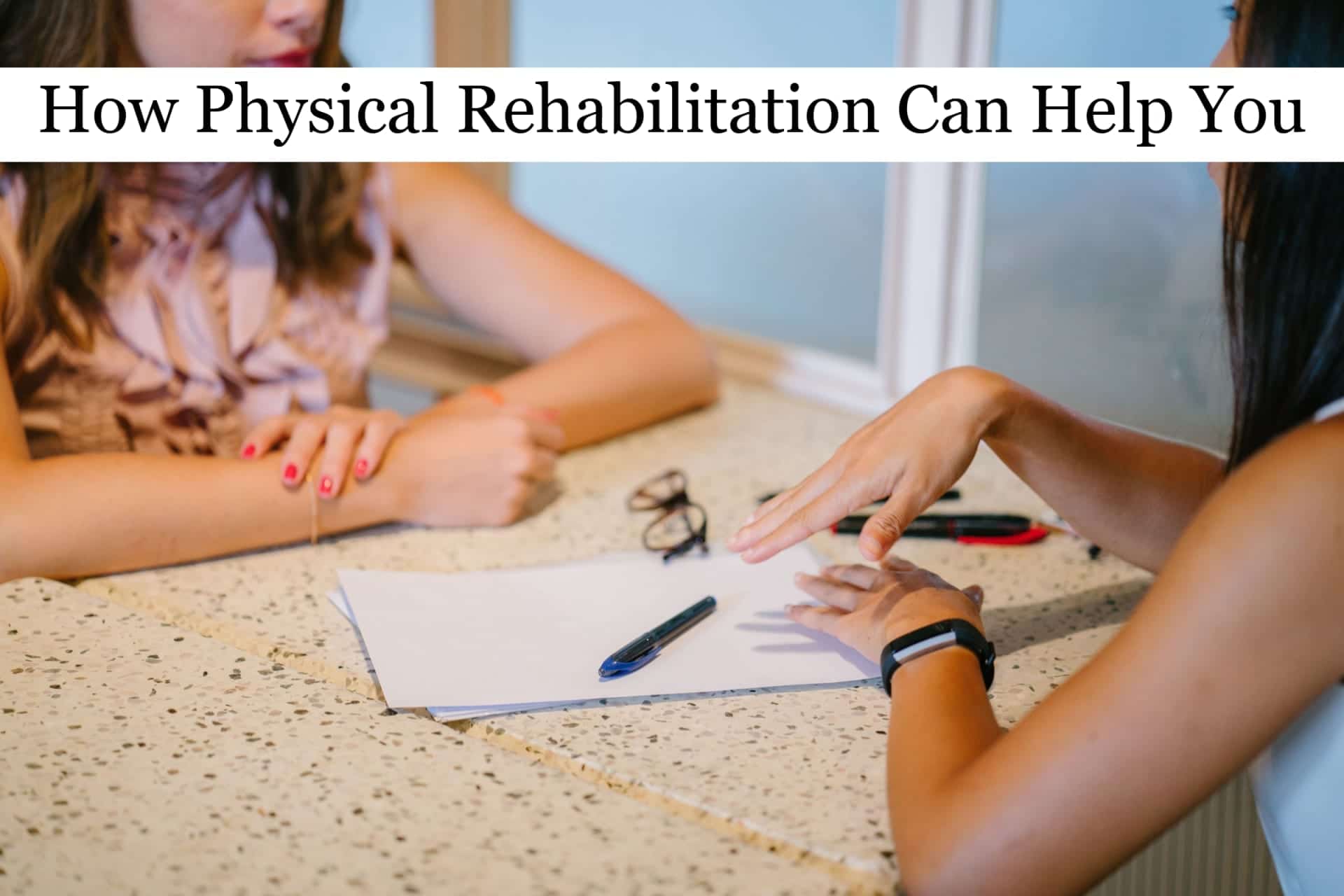 What Does Physical Rehabilitation Mean?