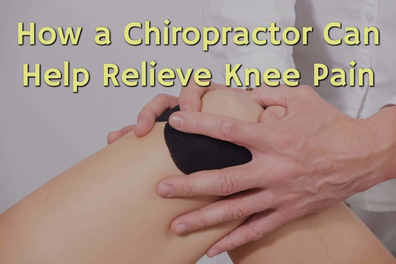 Knee Pain and Chiropractic Care Nonsurgical Options for Pain Relief
