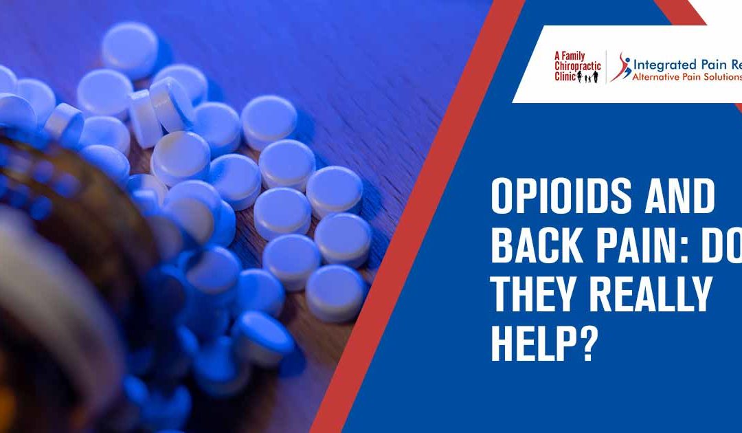 Opioids and Back Pain: Do They Really Help?