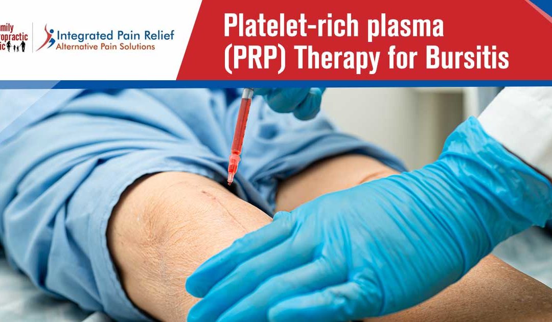 Platelet-rich plasma (PRP) Therapy for Bursitis