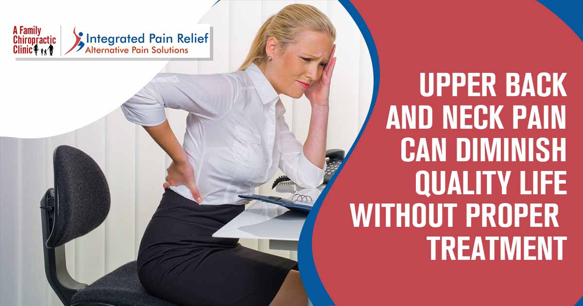 Upper Back and Neck Pain Can Diminish Your Quality of Life Without Proper  Treatment - Denton Chiropractor - Chiropractic Clinic in Denton