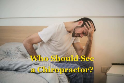 9 Reasons to See a Chiropractor | Who Should See a Chiropractor?