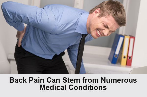 Back Pain Can Stem from Numerous Medical Conditions